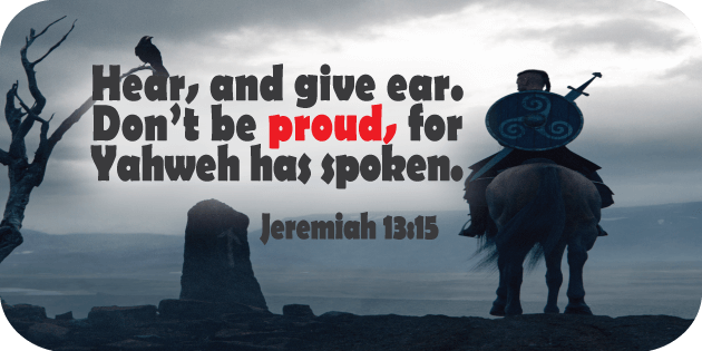 Jeremiah 13 15